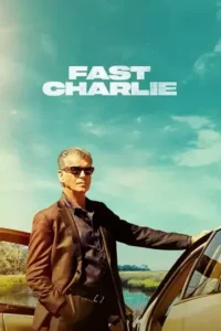 fast charlie 2023 , TheMoviesFlix - TheMoviesFlix.Digital