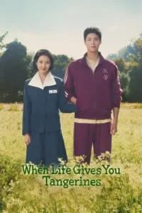 when life gives you tangerines 2025 , TheMoviesFlix - TheMoviesFlix.Digital